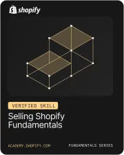 Shopify verified skills: Selling Shopify Fundamentals