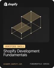 Shopify verified skills: Shopify Development Fundamentals